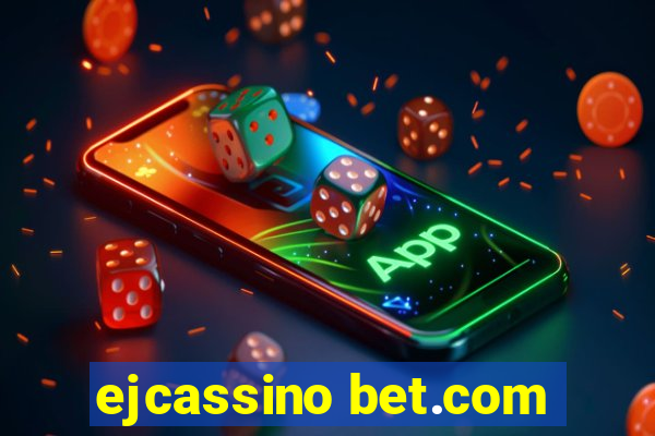 ejcassino bet.com